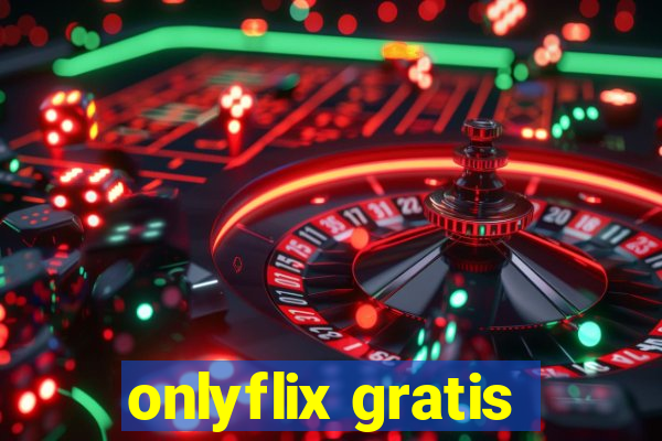 onlyflix gratis